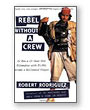 Rebel Without A Crew